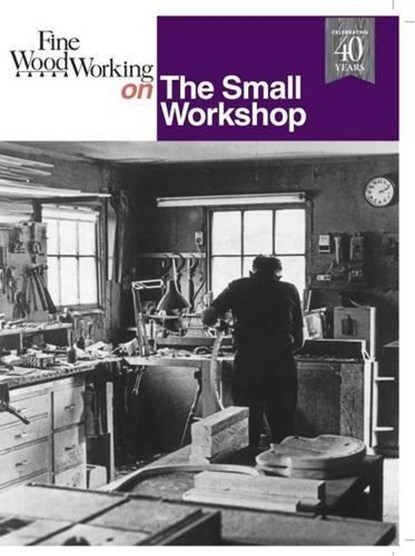 Fine Woodworking on the Small Workshop, Fine Woodworking - Paperback - 9780918804273