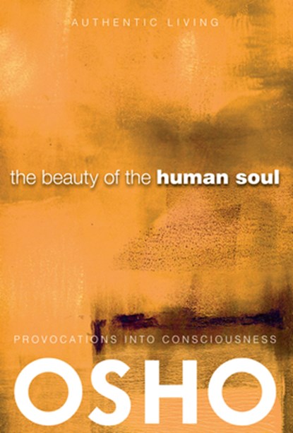 The Beauty of the Human Soul, Osho - Paperback - 9780918963130