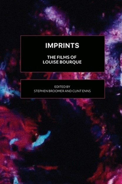 Imprints, Stephen Broomer ; Clint Enns - Paperback - 9780919096554