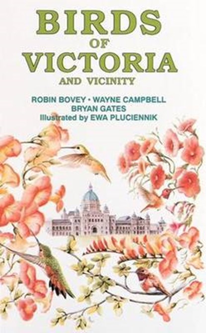 Birds of Victoria, ROBIN BOVEY ; WAYNE,  PhD Campbell ; Bryan Gates - Paperback - 9780919433755