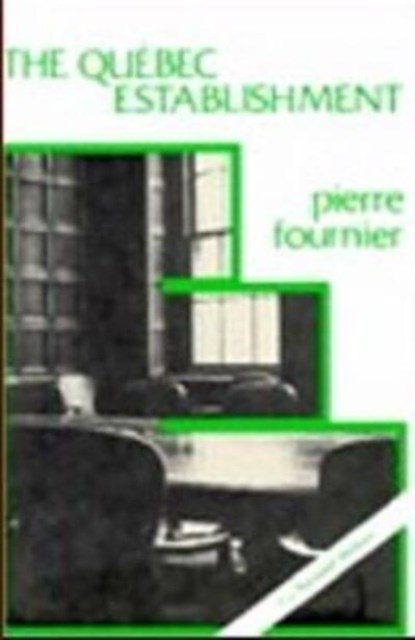 Quebec Establishment, Pierre Fournier - Paperback - 9780919618275