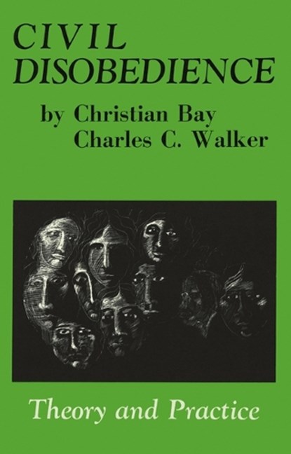 Civil Disobedience, Christian Bay ; Charles C. Walker - Gebonden - 9780919618558