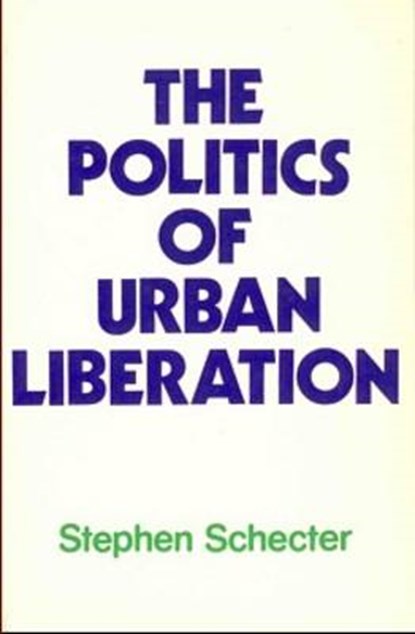 Political Urban Liberation, Stephen Schecter - Paperback - 9780919618787