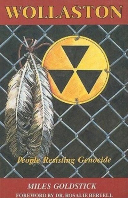 Wollaston - People Resisting Genocide, Miles Goldstick - Paperback - 9780920057957