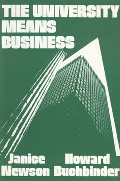The University Means Business, Janice Newson ; Howard Buchbinder - Paperback - 9780920059388