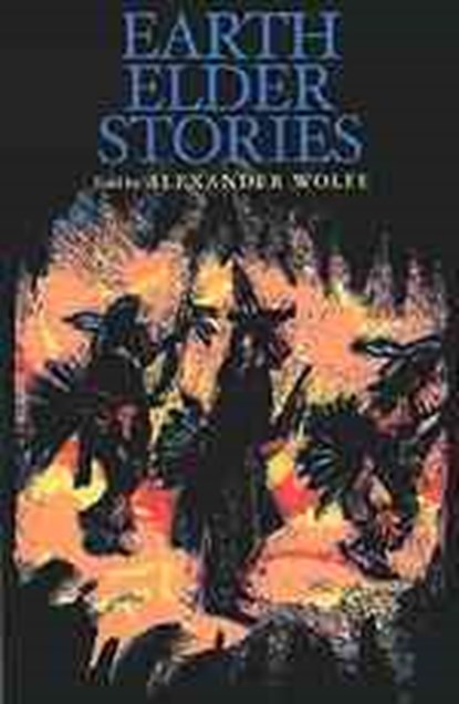 Earth Elder Stories, Alexander Wolfe - Paperback - 9780920079355