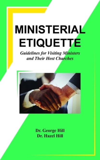 Ministerial Etiquette, Dr. George Hill ; Dr. Hazel Hill - Ebook - 9780920567623