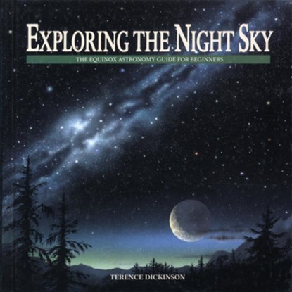 Exploring the Night Sky, Terence Dickinson - Paperback - 9780920656662