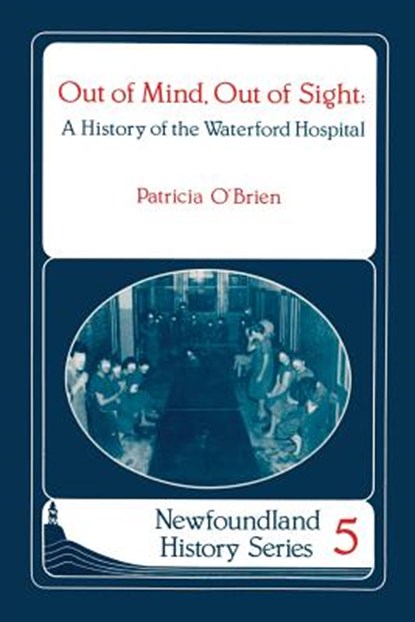 Out of Mind, Out of Sight, Patricia O'Brien - Paperback - 9780920911587
