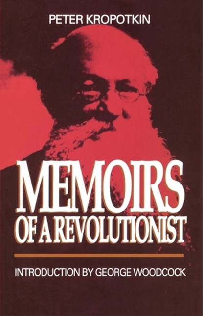 Memoirs of a Revolutionist, Peter Kropotkin - Gebonden - 9780921689195