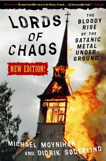 Lords Of Chaos - 2nd Edition, Michael Moynihan ; Didrick Soderlind - Paperback - 9780922915941