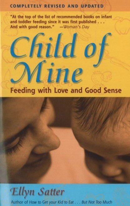 Child of Mine, Ellyn Satter - Paperback - 9780923521516