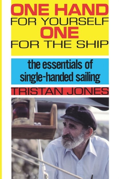 One Hand for Yourself, One for the Ship, Tristan Jones - Paperback - 9780924486036