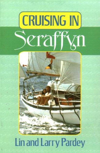 Cruising in Seraffyn, Lin Pardey - Paperback - 9780924486364