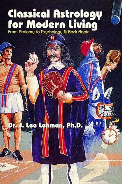 Classical Astrology for Modern Living, Dr. J. Lee Lehman - Paperback - 9780924608247