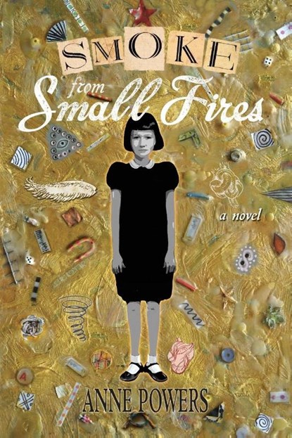 Smoke from Small Fires, Anne Powers - Paperback - 9780926487789