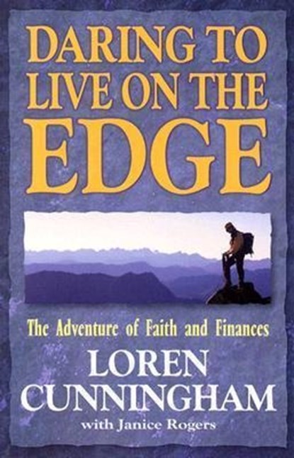 Daring to Live on the Edge, Loren Cunningham - Paperback - 9780927545068