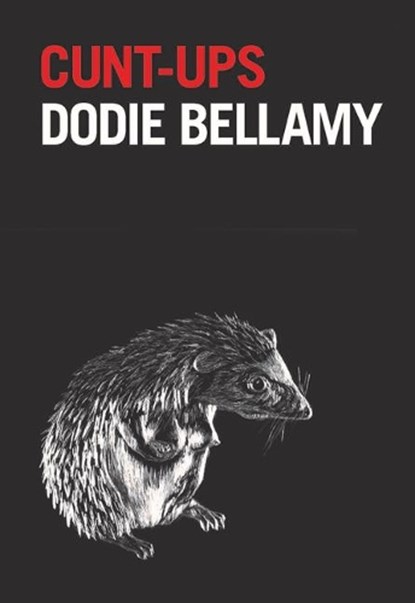 Cunt-Ups, BELLAMY,  Dodie - Paperback - 9780927920179