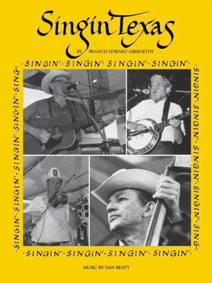 Singin' Texas, Abernethy - Paperback - 9780929398716
