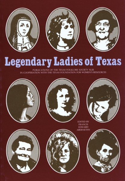 Legendary Ladies of Texas, Abernethy - Paperback - 9780929398754