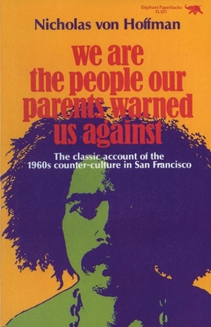 We are the People Our Parents Warned Us against, Nicholas von Hoffman - Paperback - 9780929587066