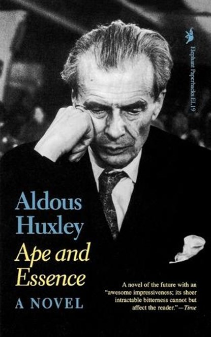 Ape and Essence, Aldous Huxley - Paperback - 9780929587783