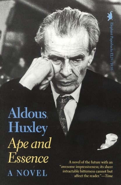 Ape and Essence, Aldous Huxley - Paperback - 9780929587783