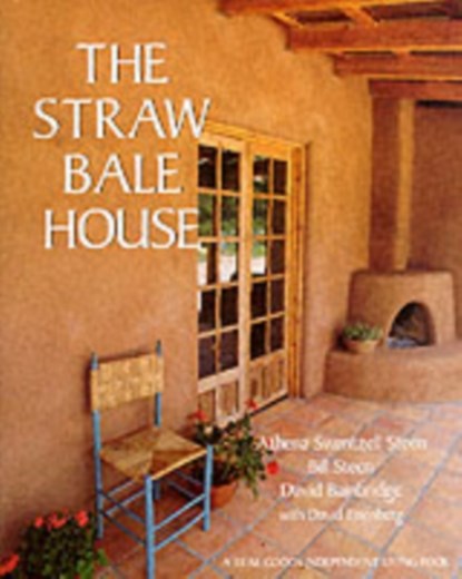 The Straw Bale House, Athena Swentzell Steen ; Bill Steen ; David Bainbridge - Paperback - 9780930031718