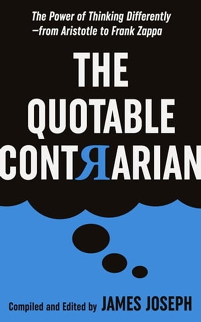 The Quotable Contrarian, James Joseph - Ebook - 9780930251574