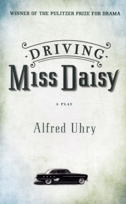 Driving Miss Daisy, Alfred Uhry - Paperback - 9780930452896