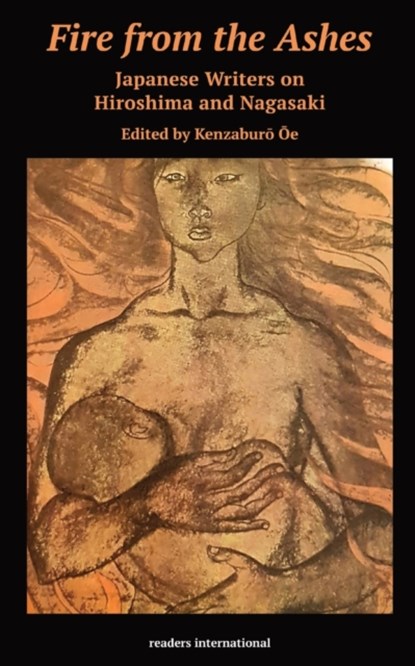 Fire from the Ashes, Kenzaburo Oe - Paperback - 9780930523107