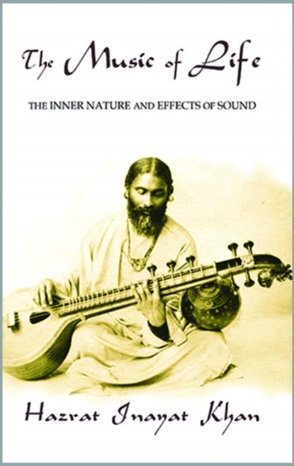 The Music of Life (Omega Uniform Edition of the Teachings of Hazrat Inayat Khan), Hazrat Inayat Khan - Paperback - 9780930872380