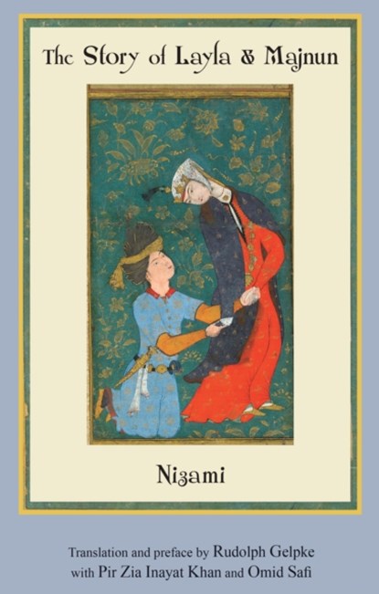 The Story of Layla & Majnun, Nizami - Paperback - 9780930872526