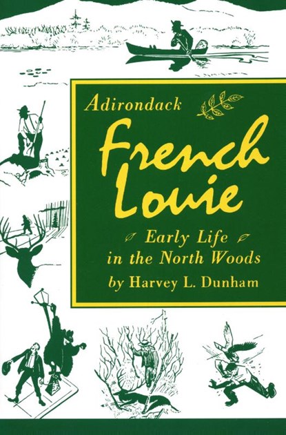 Adirondack French Louie, Harvey Dunham - Paperback - 9780932052575