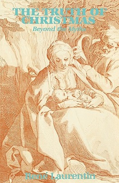 The Truth of Christmas, Rene Laurentin - Paperback - 9780932506344