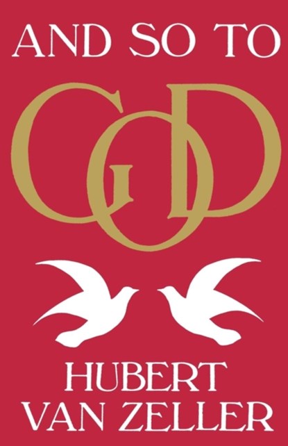 And So to God, Hubert van Zeller - Paperback - 9780932506603