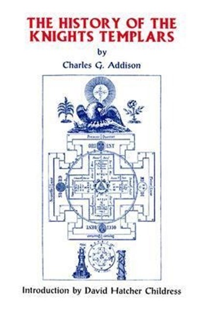 The History of the Knights Templars, Charles G. Addison - Paperback - 9780932813404