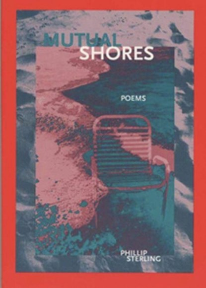 Mutual Shores, Phillip Sterling - Paperback - 9780932826954