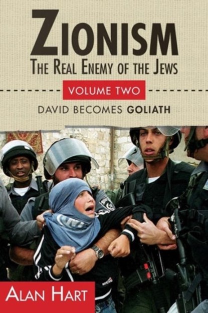 Zionism: Real Enemy of the Jews, Alan Hart - Paperback - 9780932863669