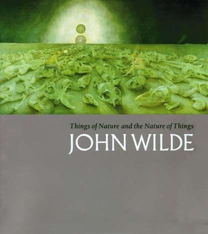 Things of Nature and the Nature of Things, WILDE,  John ; Wainwright, Lisa - Paperback - 9780932900982