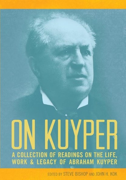 On Kuyper, Steve Bishop ; John H. Kok - Paperback - 9780932914965