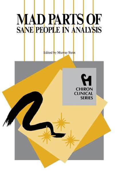 Mad Parts of Sane People in Analysis, Murray (Murray Stein) Stein - Paperback - 9780933029675