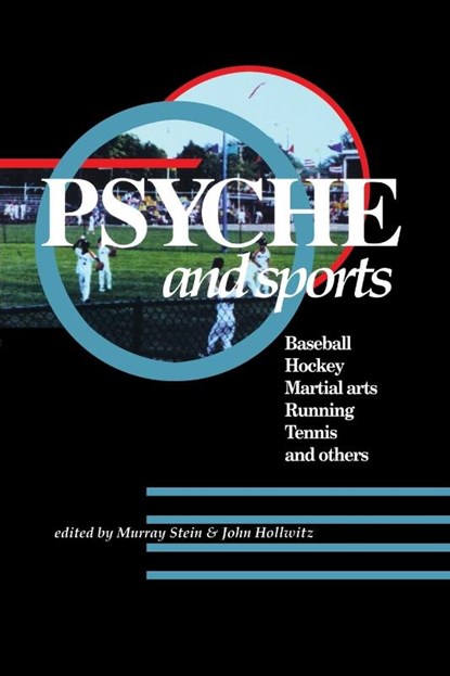 Psyche and Sports, Murray Stein ; John Hollwitz - Paperback - 9780933029798