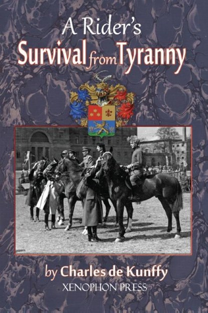 A Rider's Survival from Tyranny, Charles de Kunffy - Paperback - 9780933316287
