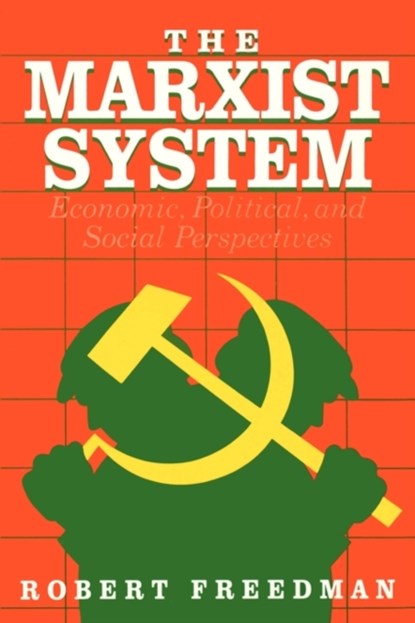 The Marxist System, Robert Freedman - Paperback - 9780934540315