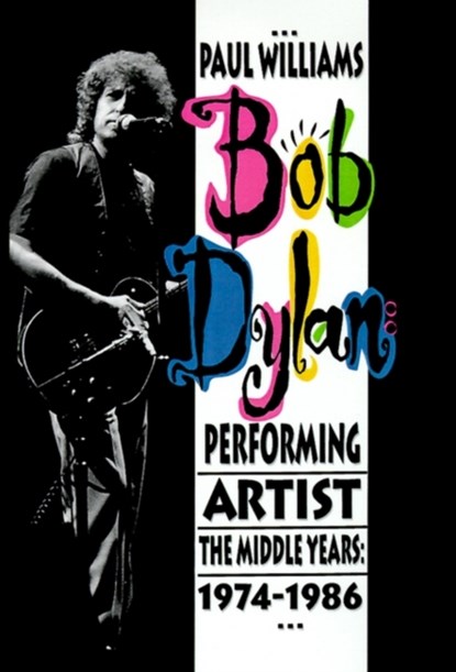 Bob Dylan, WILLIAMS,  Paul - Gebonden - 9780934558396