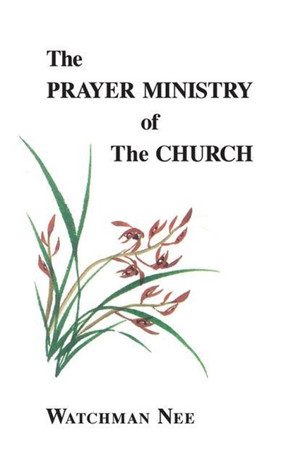 PRAYER MINISTRY OF THE CHURCH, Watchman Nee - Paperback - 9780935008302