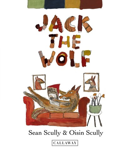 Jack the Wolf, Sean Scully ; Oisin Scully - Gebonden - 9780935112856