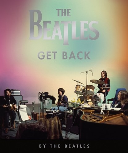 The Beatles: Get Back, The Beatles - Gebonden Gebonden - 9780935112962