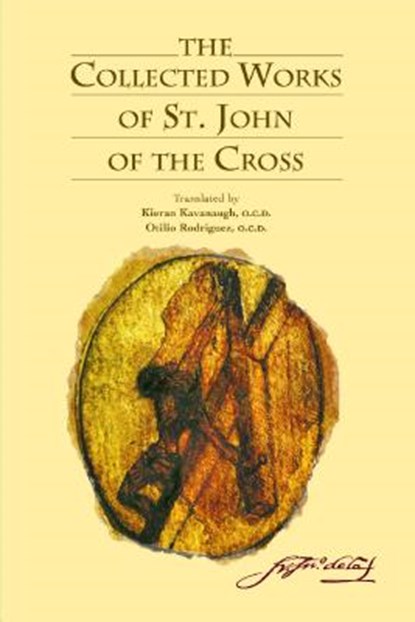 The Collected Works of St. John of the Cross, Kieran Kavanaugh - Paperback - 9780935216141